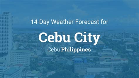Weather Today for Cebu City, Cebu, Philippines .